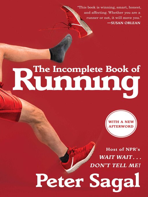 Title details for The Incomplete Book of Running by Peter Sagal - Wait list